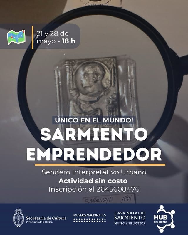 Exposiciones en San Juan: Sarmiento Emprendedor - Sendero Interpretativo Urbano