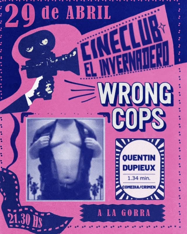 Cineclub el Invernadero: "Wrong Cops"
