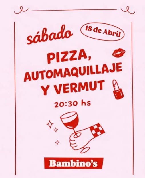 Pizza, Automaquillaje & Vermut