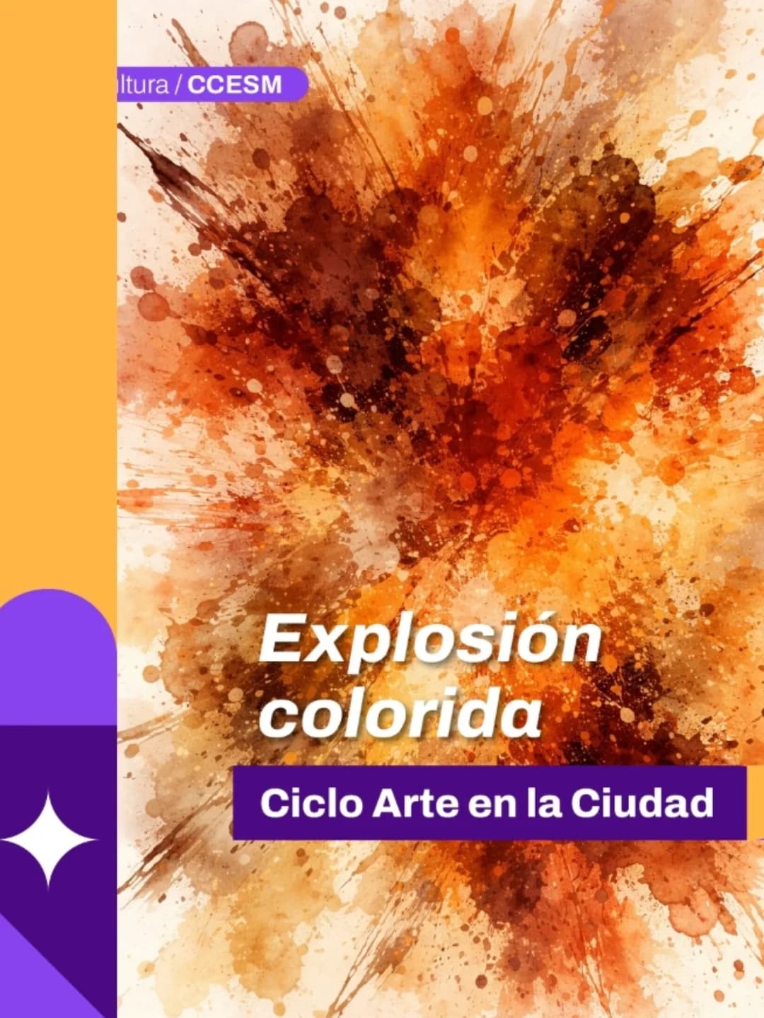 Ciclo de Arte en la Ciudad - Explosion Colorida
