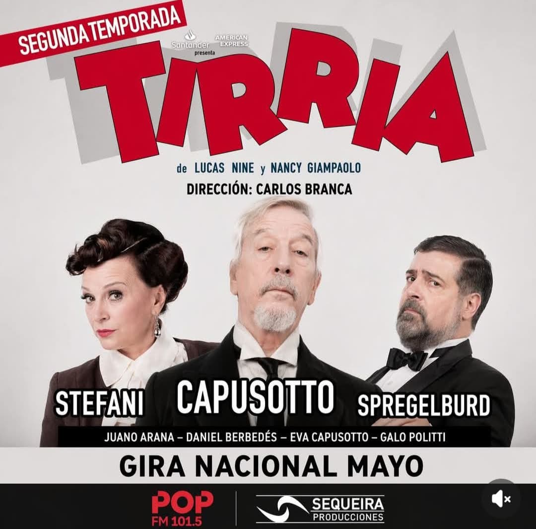 Diego Capusotto, Stefani & Rafael Spregelburd presentan: "Tirria"