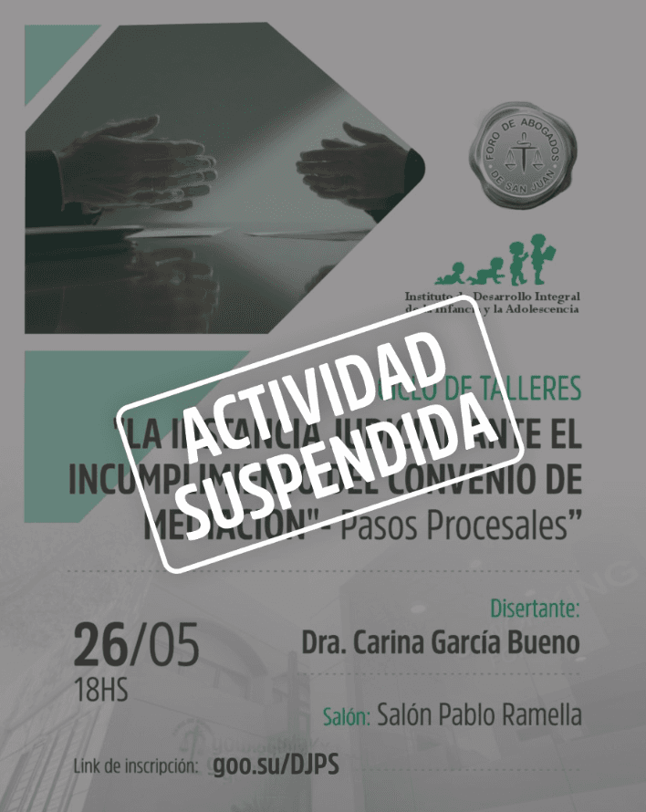 Suspendido > Ciclo de Talleres: "La Instancia Judicial ante el Incumplimiento del Convenio de Mediacion"