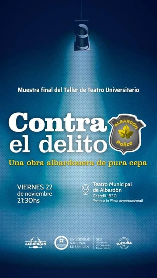 Muestra Final del Taller de Teatro Universitario: "Contra el Delito"