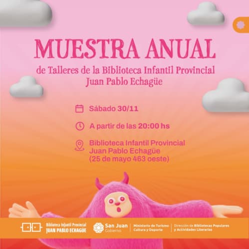 Muestra Anual de Talleres de la Biblioteca Infantil Provincial Juan Pablo Echague