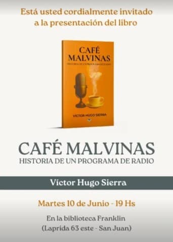 Presentacion del Libro: "Cafe Malvinas, Historia de un Programa de Radio"