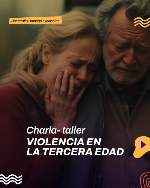 Charla - Taller: "Violencia en la Tercera Edad"