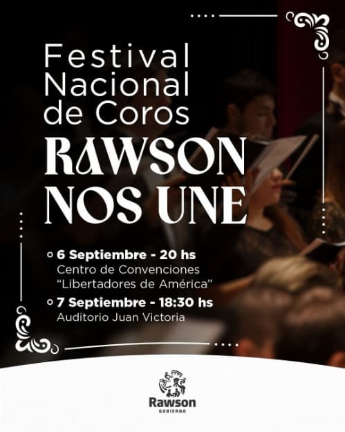 Festival Nacional de Coros - "Rawson nos Une"