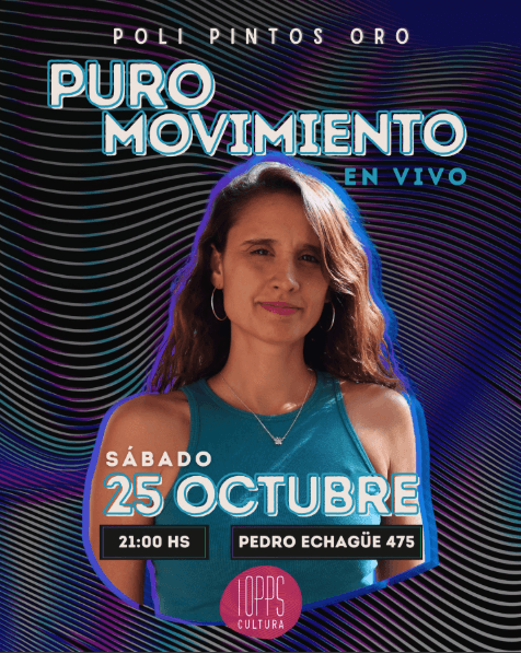 Poli Pintos Oro: "Puro Movimiento"