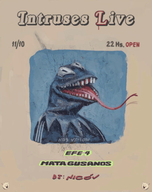 Intruses Live: Efe 4 y Matagusanos