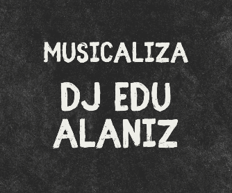 Edu Alaniz Dj Set