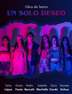 Obra de Teatro: "Un Solo Deseo"