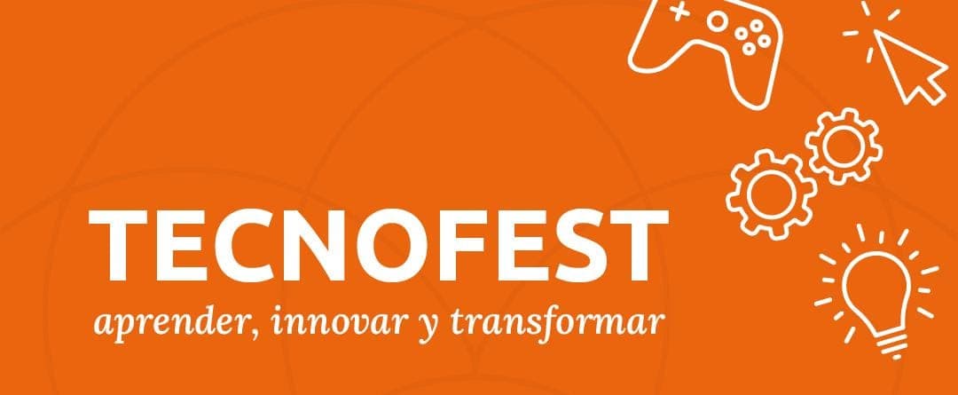 Congreso TecnoFest: "Aprender, Innovar & Transformar"