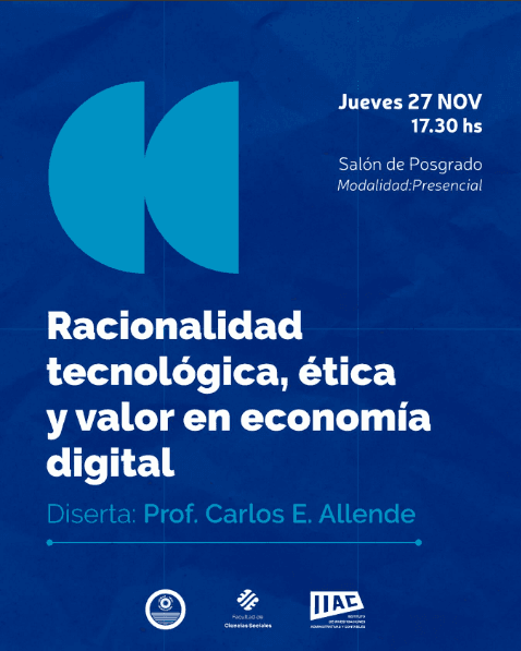 Charla sobre Racionalidad Tecnologica, Etica & Valor en Economia Digital