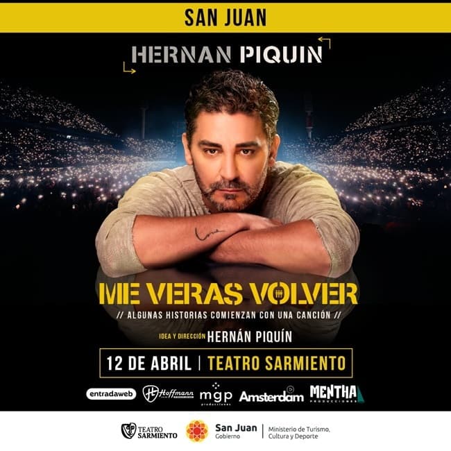 Teatro en San Juan: Hernan Piquin: "Me Veras Volver" en Teatro Sarmiento el dom, 12 de abril
