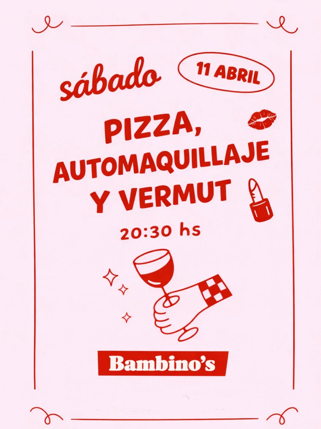 Pizza, Automaquillaje & Vermut