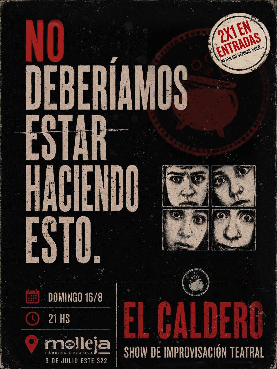 No Deberiamos Estar Haciendo Esto - El Caldero — Teatro