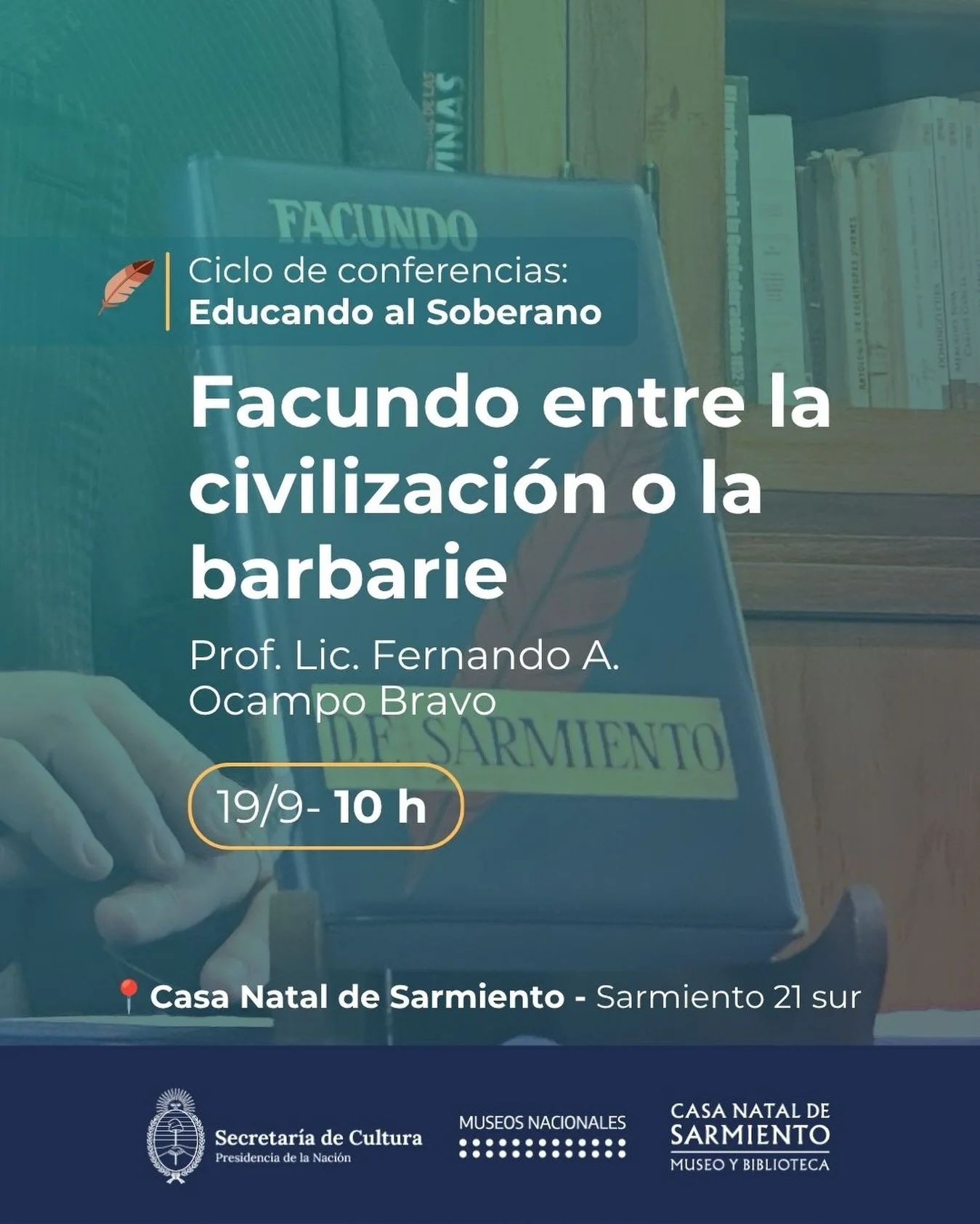 Ciclo de Conferecias: "Facundo entre la Civilizacion o la Barbarie"